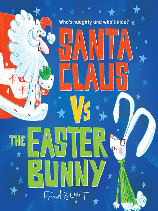 Title details for Santa Claus vs. the Easter Bunny by Fred Blunt - Wait list